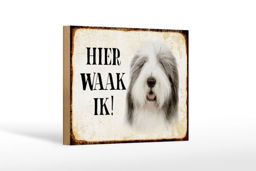 Holzschild Spruch 18x12 cm holländisch Hier Waak ik Bobtail Hund Dekoration
