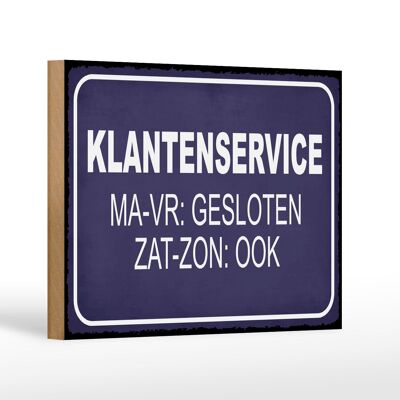 Holzschild Hinweis 18x12 cm holländisch Klantenservice MA-VR Gesloten