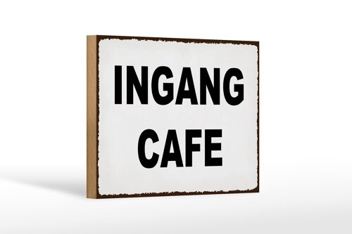 Holzschild Hinweis 18x12 cm holländisch Ingang Cafe Dekoration