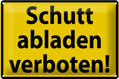 Blechschild Warnschild 30x20cm Schutt abladen verboten