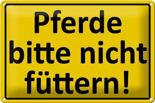 Blechschild Warnschild 30x20cm Pferde nicht füttern