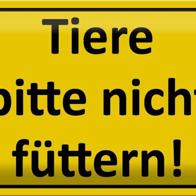 Blechschild Warnschild 30x20cm Tiere bitte nicht füttern