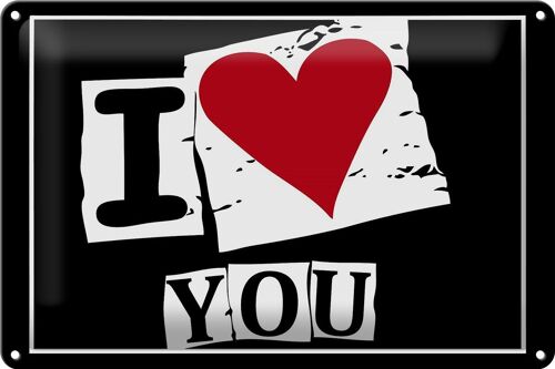 Blechschild Spruch 30x20cm I Love You Herz