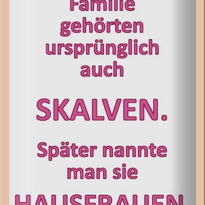 Blechschild Spruch 20x30cm Zu einer Familie gehörten