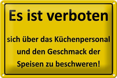 Blechschild Spruch 30x20cm Verboten über Küchenpersonal