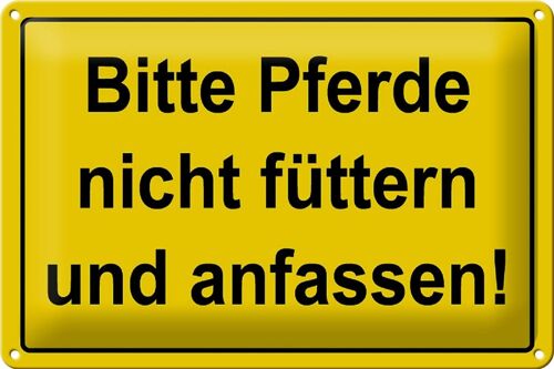 Blechschild 30x20cm Bitte Pferde nicht füttern und anfassen