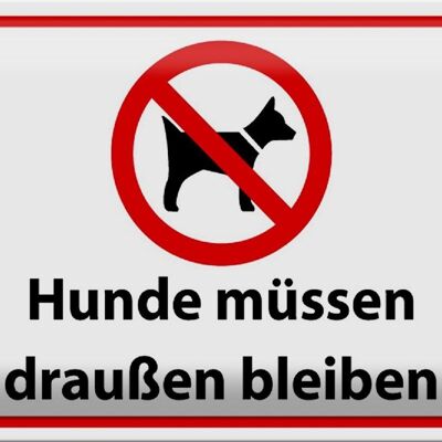 Metal sign notice 30x20cm dogs must stay outside
