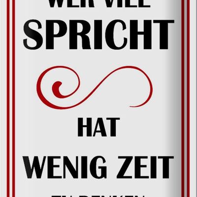 Blechschild Spruch 20x30cm Wer viel spricht hat wenig