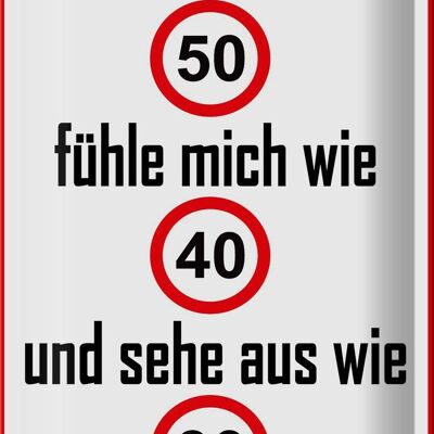 Blechschild Spruch 20x30cm bin 50 sehe aus wie 30