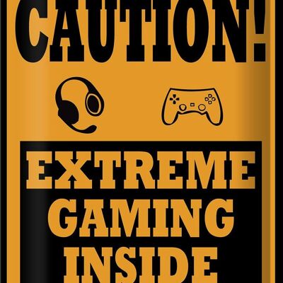 Cartel de chapa aviso 20x30cm Coution extreme gaming inside