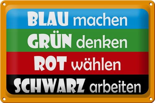 Blechschild Spruch 30x20cm Blau machen- grün denken