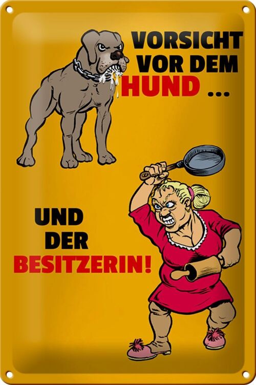 Blechschild Spruch 20x30cm Vorsicht vor Hund und der Besitzerin