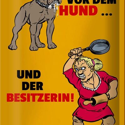 Blechschild Spruch 20x30cm Vorsicht vor Hund und der Besitzerin