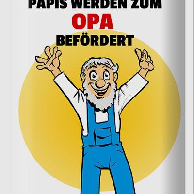 Metal sign saying 20x30cm Dads get promoted to grandpa
