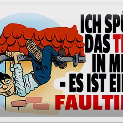 Blechschild Spruch 30x20cm ich spüre Tier in mir Faultier