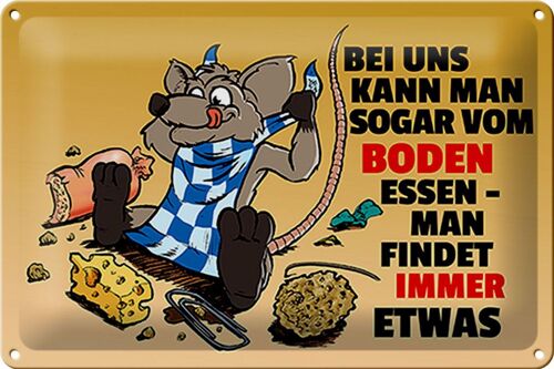 Blechschild Spruch 30x20cm Vom Boden essen man findet etwas