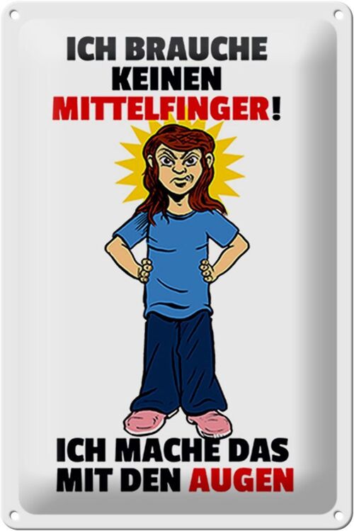 Blechschild Spruch 20x30cm Brauche keinen Mittelfinger