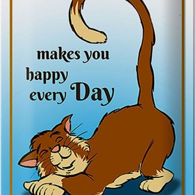 Cartel de chapa que dice 20x30cm Un gato te hace feliz todos los días.