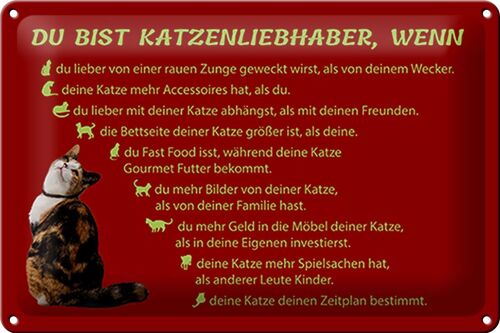 Blechschild Spruch 30x20cm du bist Katzenliebhaber wenn