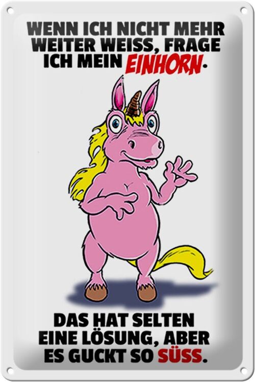 Blechschild Spruch 20x30cm Frage ich mein Einhorn