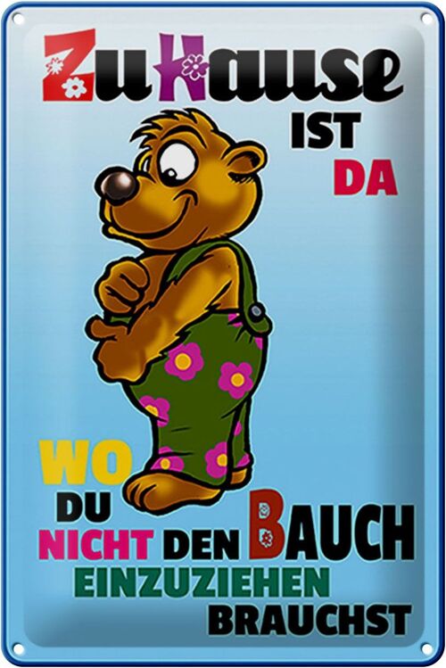 Blechschild Spruch 20x30cm zuHause wo Bauch nicht einziehen