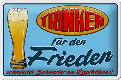 Blechschild 30x20cm Trinken für den Frieden Bier