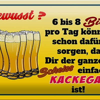 Blechschild 30x20cm 6-8 Bier ganzer Scheiß egal