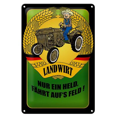 Blechschild Spruch 20x30cm Landwirt Nur ein Held fährt