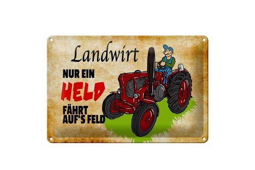 Blechschild Spruch 30x20cm Landwirt nur ein Held fährt