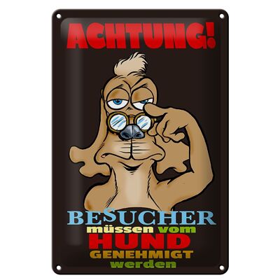 Blechschild Spruch 20x30cm Achtung Besucher Hund genehmigt