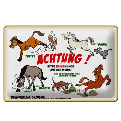 Blechschild Spruch 30x20cm Achtung keine Hunde auf Weide