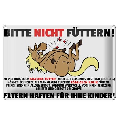 Blechschild Bitte nicht füttern 30x20cm Eltern haften für Kinder