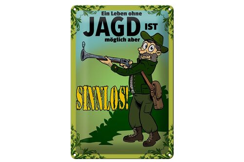 Blechschild Jagd 20x30cm Leben ohne möglich aber sinnlos