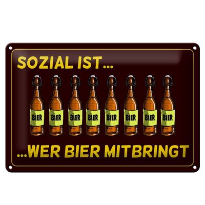 Blechschild 30x20cm sozial wer Bier mitbringt Wanddeko