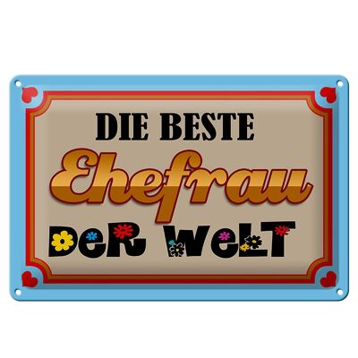 Blechschild Spruch 30x20cm die Beste Ehefrau der Welt