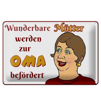 Blechschild Spruch 30x20cm wunderbare Mütter werden Oma