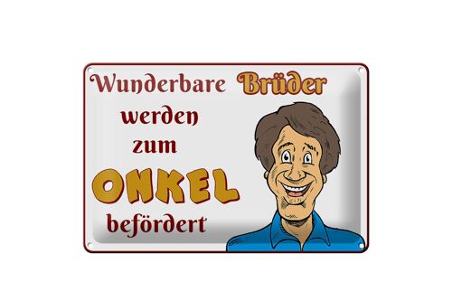 Blechschild Spruch 30x20cm wunderbare Brüder werden Onkel