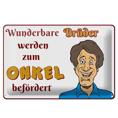 Blechschild Spruch 30x20cm wunderbare Brüder werden Onkel