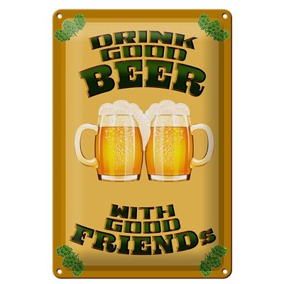 Blechschild 20x30cm Drink good beer with friends