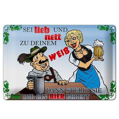 Metal sign 30x20cm be nice to your wife