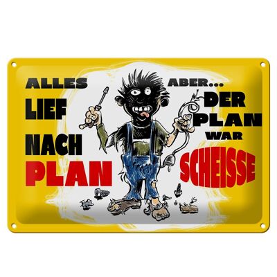 Blechschild Spruch 30x20cm alles lief nach Plan war Scheiße