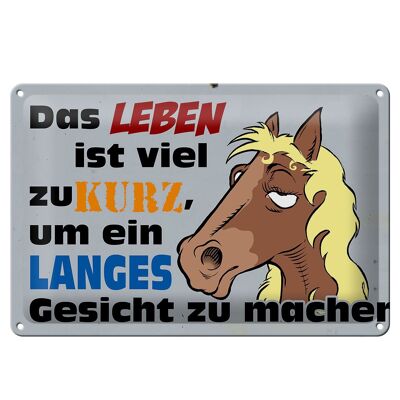 Cartel de chapa que dice 30x20cm La vida es demasiado corta para ser un caballo.