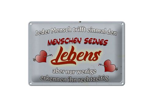 Blechschild Spruch 30x20cm Jeder Mensch trifft einmal den