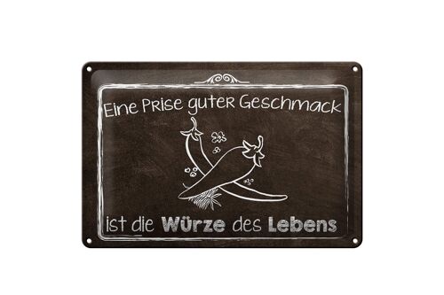 Blechschild Spruch 30x20cm guter Geschmack Würze des Lebens