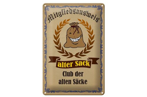 Blechschild Spruch 20x30cm Mitgliedsausweis alter Sack Club