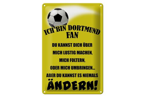 Blechschild Spruch 20x30cm ich bin Dortmund Fan Fussball