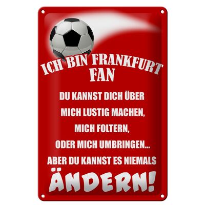 Cartel de chapa que dice 20x30cm Soy fanático del fútbol de Frankfurt