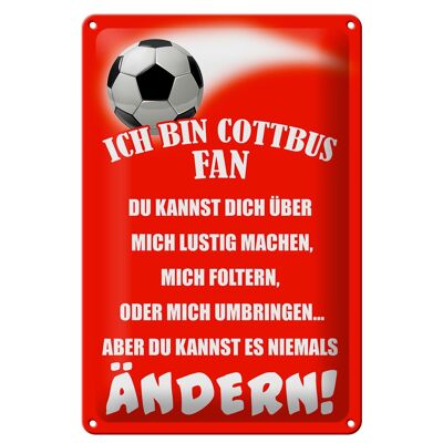 Cartel de chapa que dice "Soy fanático del fútbol de Cottbus" 20x30cm