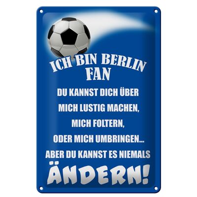 Metal sign saying 20x30cm I am Berlin fan football