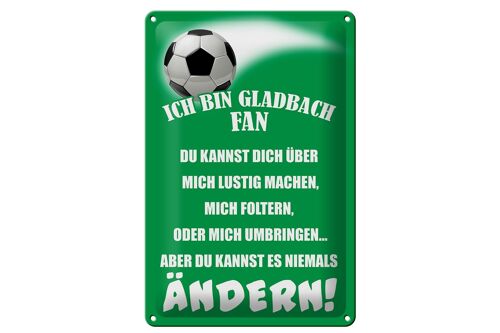 Blechschild Spruch 20x30cm ich bin Gladbach Fan Fussball